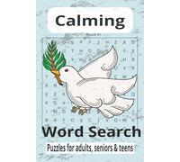 Calming: Large Print Word Search Puzzle Book for Adults and Seniors, Mindful Puzzles for Stress Relief, Relaxation, and Mental Well-being.
