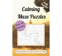 Calming Maze Puzzle Book: Relaxing Mazes for Adults, Seniors, and Teens | Help Calm the Mind, Unwind, and Focus | 6x9 Inches, 110 Pages | 50+ Maze Puzzles with Solutions