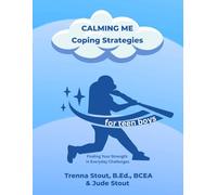 Calming Me Coping Strategies for Teen Boys: Finding Your Strength in Everyday Challenges
