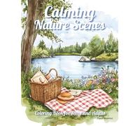 Calming Nature Scenes Coloring Book for Teens and Adults: Peaceful Landscapes to Relax, Color, and Unwind
