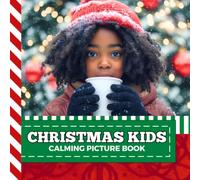 Calming Picture Book: Cute Christmas Kids - Relaxing Photos of Happy Children Supporting Visual Stimulation in Seniors Experiencing Memory Loss, Alzheimer’s, Dementia