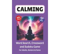 Calming Puzzle Book: Word Search, Crossword and Sudoku Game, Easy to Read Print about Calming, Peaceful, Positive and More | 6x9 inches, 120 pages | ... for Vacations, Holidays and Leisure Time