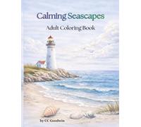 Calming Seascapes: 50 Relaxing Ocean & Beach Scenes for Stress Relief and Mindfulness | Adult Coloring Book