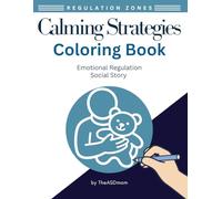Calming Strategies Coloring Book: Emotional Regulation Social Story