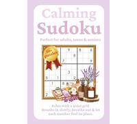 Calming Sudoku Puzzles: Easy-to-Read Grids, Normal Difficulty, Relaxing & Stress-Free Puzzles | 6 x 9 inches, 110 pages | 50+ Sudoku Puzzles | ... (Relaxation & Peaceful Sudoku Puzzle Series)