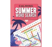 Calming Summer Word Search for Adults: Large Print Mindful Puzzles for Anxiety Relief and Relaxation, Activity Book with Solutions | 6x9 Inches, 110 Pages | 50+ Puzzles