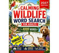 Calming Wildlife Word Search for Adults: 4000 Large-Print Wildlife and Animal-Themed Words in 100 Relaxing Puzzles for Stress Relief, Mindfulness and ... (Perfect Gifts for Seniors & Grandparents)