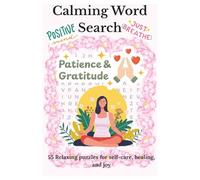 Calming Word Search: 55 Relaxing Puzzles for self care, healing and joy. | Let go of anxiety | 6 x 9 Inches, 110 pages | Inspirational Gift to keep the Heart and Mind Open