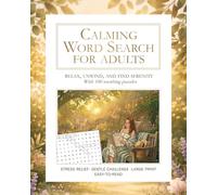 Calming Word Search for Adults: Large Print Puzzles with Peaceful Themes for Quiet, Screen-Free Relaxation | 8x10in, 154 pages | 100 puzzles