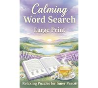 Calming Word Search for Adults & Seniors: Large Print Word Find · Easy-to-Read 6×9 · Calm & Mindfulness Themes with Solutions