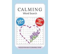 Calming Word Search Puzzle Book: 50+ Word Searches with Easy to Read Print about Calming, Mental Break, Emotional Benefits and More I 6x9 inches, 110 pages I Thoughtful Gift for friends or coworkers