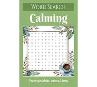 Calming Word Search Puzzle Book: Easy-to-Read Print featuring Relaxing Themes, Soothing Words, and Mindful Moments | The Perfect Gift for Relaxation, Travel, and Quiet Times (6x9 inches, 110 Pages)