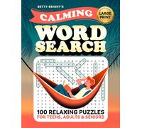 Calming Word Search Puzzle Book - Large Print: 100 Relaxing Puzzles with Positive and Mindful Themes to Inspire Older Kids, Teens, Adults, Seniors, Elderly (Paperback)