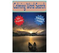 Calming Word Search Puzzle Book: Mindfulness-Calming-Puzzles-Peaceful-Positive-Adults-Children-6x9