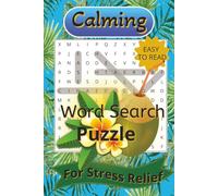 Calming Word Search Puzzler for Stress Relief: calming word search puzzler for stress relief about Calm, Calming, Relaxed, Outdoor and More|6x9 ... for Vacation, Holiday, and Relaxation