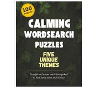 Calming Wordsearch Puzzles : 100 Peaceful and Serene Puzzles Designed to Melt Away Stress and Anxiety (Large Print): Calm Your Mind One Word at A Time