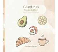 CalmLines: Foodie Edition: Minimalist Food Coloring Pages for Stress Relief and Calm