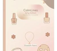 CalmLines: Girly Essentials Edition: A Minimalist Coloring Book of Feminine Everyday Essentials