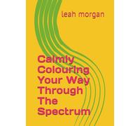 Calmly Colouring Your Way Through The Spectrum