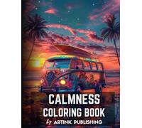Calmness Coloring Book For Adults, Teens, Women and Men by Artink Publishing For Relaxation, Meditation & Stress Relief.: 50 Grayscale Coloring Pages ... Flowers, Animals, Birds, Food and Sweets