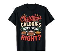 Calorías Divertidas de Navidad Cena Pudín Golosinas Foodie Mom Camiseta