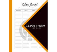 Calorie Counter Log Book: 8.5x11 inches or A4 | 110 Pages