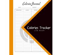 Calorie Counter Log Book: 8.5x11 inches or A4 | 110 Pages