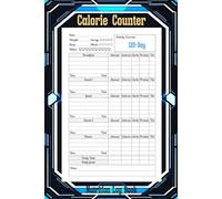 Calorie Counter & Nutrition Log Book: 120-Day Meal Planner and Calorie Tracker for Food, Macros, Self-Care & Mindful Living. Diet & Nutrition Log for Weight Loss. (6x9) Inches, 125 Pages.