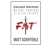 Calorie Hacking: Weight Loss as Nature Intended