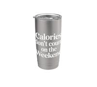 Calories Don't Count On The Weekend Diet Puns |- Vaso térmico de acero inoxidable de doble pared
