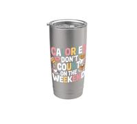Calories Don't Count On The Weekend Diet Puns |- Vaso térmico de acero inoxidable de doble pared