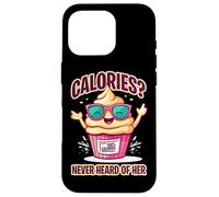 CALORIES NEVER HEARD OF HER Carcasa para iPhone 16 Pro