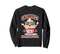 CALORIES NEVER HEARD OF HER Sudadera