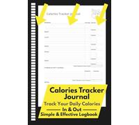 Calories Tracker Journal: Track and Count Your Daily Calories - Simple & Effective Logbook for Health & Nutrition