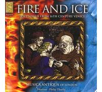 Calre Wilkinson - Fire And Ice : Chansons D'Amour De La Venise Du 16eme Siecle