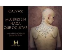 CALVAS MUJERES SIN NADA QUE OCULTAR | Juan Francisco Camacho Conesa