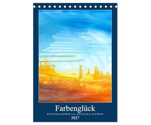 CALVENDO - Calendario artístico Farbenglück 2027 (calendario de mesa 2027 DIN A5 alto), calendario mensual: 12 imágenes abstractas de Angelika Stephan