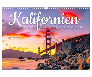 CALVENDO - California - Los Ángeles, San Francisco y mucho más. (Calendario de pared 2027 DIN A3 horizontal), calendario mensual: un viaje por el Golden State de América.