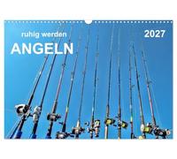 CALVENDO - Cálmate - Pesca (calendario de pared 2027 DIN A3 acostado), calendario mensual: naturaleza virgen, bosques y prados, lagos idílicos, mares y canales: un sueño para cualquier pescador, aquí