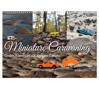 CALVENDO - Caravana en miniatura: gran aventura con una pequeña caravana (calendario de pared 2027 DIN A3 horizontal), calendario mensual: Camper de juguete en (generalmente) paisaje real enriquecido