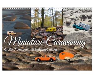 CALVENDO - Caravana en miniatura: gran aventura con una pequeña caravana (calendario de pared 2027 DIN A3 horizontal), calendario mensual: Camper de juguete en (generalmente) paisaje real enriquecido