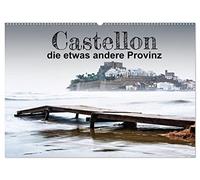 CALVENDO - Castellon la provincia ligeramente diferente (calendario de pared 2027 DIN A2 horizontal), calendario mensual: una región de España que tiene mucho que ofrecer. Vida en la playa y cultura