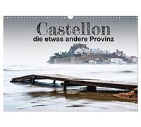 CALVENDO - Castellon la provincia ligeramente diferente (calendario de pared 2027 DIN A3 horizontal), calendario mensual: una región de España que tiene mucho que ofrecer. Vida en la playa y cultura