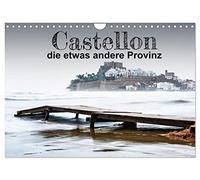 CALVENDO - Castellon la provincia ligeramente diferente (calendario de pared 2027 DIN A4 horizontal), calendario mensual: una región de España que tiene mucho que ofrecer. Vida en la playa y cultura