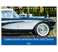 CALVENDO - Pasión entre el óxido y el cromo (calendario de mesa 2027 DIN A5 horizontal), calendario mensual: la fascinación de los coches clásicos en los Classic Days Düsseldorf 2022 fotografiados.