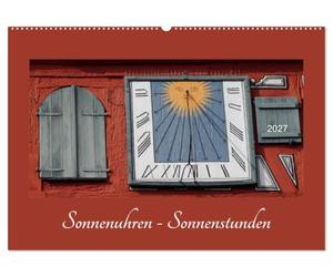 CALVENDO - Relojes de Sol - Horas de Sol (Calendario de Pared 2027 DIN A2 Horizontal), Calendario mensual: descubre la Belleza de los Relojes de Sol