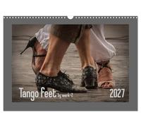 CALVENDO - Tango feet (calendario de pared 2027 DIN A3 horizontal), calendario mensual: pies de tango, zapatos, piernas...historias de Viena