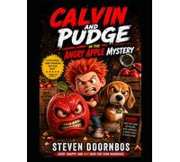 Calvin and Pudge in the Angry Apple Mystery. Crisp. Snappy and Not Here For Your Nonsense.: A deliciously funny adventure that bites back.