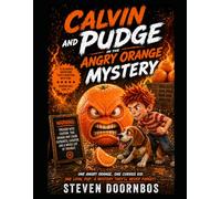 Calvin and Pudge in the. Angry Orange Mystery. One angry orange. One curious kid. One loyal beagle.: A mystery they'll never forget. WARNING: Proceed with caution. Angry Orange Ahead