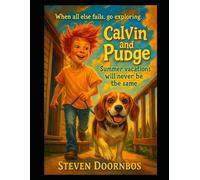 Calvin and Pudge: Summer Vacations Will Never Be The Same. suspense filled fun in Hawaii. Great Fun reading for all ages: When all else fails, go exploring